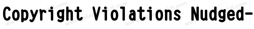 Copyright Violations Nudged字体转换